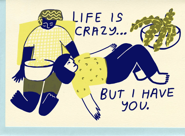 Life Is Crazy Card